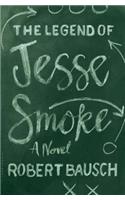 The Legend of Jesse Smoke