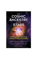 Our Cosmic Ancestry in the Stars