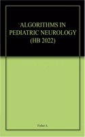 ALGORITHMS IN PEDIATRIC NEUROLOGY (HB 2022)