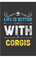 Life Is Better With Corgis: Funny Corgis Lovers Gifts Lined Journal Notebook 6x9 120 Pages