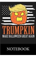 Trumpkin Make Halloween Great Again Notebook: Blank Ruled Writing Journal, Writing Notes, Taking Notes, Recipes, Sketching, Writing, Organizing, Doodling, Christmas Halloween Gift