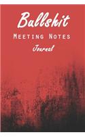 Bullshit Meeting Notes Journal