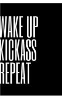 Wake Up Kickass Repeat