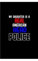 My daughter is a real American hero police: Hangman Puzzles - Mini Game - Clever Kids - 110 Lined pages - 6 x 9 in - 15.24 x 22.86 cm - Single Player - Funny Great Gift