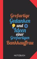 Großartige Gedanken einer Bankkauffrau