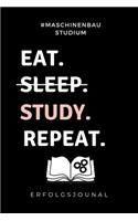 #maschinenbau Studium Eat. Sleep. Study. Repeat. Erfolgsjournal