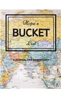 Hope's Bucket List: A Creative, Personalized Bucket List Gift For Hope To Journal Adventures. 8.5 X 11 Inches - 120 Pages (54 'What I Want To Do' Pages and 66 'Places I