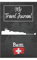 My Travel Journal Basel: 6x9 Travel Notebook or Diary with prompts, Checklists and Bucketlists perfect gift for your Trip to Basel (Switzerland) for every Traveler