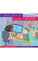 I'll Be a Librarian