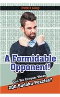 Formidable Opponent