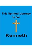 This Spiritual Journey Is For Kenneth