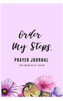 Order My Steps.: Prayer Journal for Women of Color, 6x9 with 119 Lined College Rule Pages