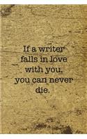 If A Writer Falls In Love With You You Can Never Die