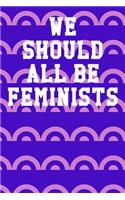 We Should All Be Feminists