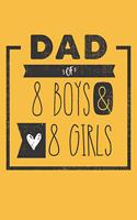 DAD of 8 BOYS & 8 GIRLS