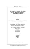 The threat posed by al Qa&#699;ida in the Arabian Peninsula and other regions