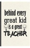 Behind Every Great Kid Is a Great Teacher