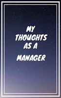 My thoughts as a Manager: Manager Career School Graduation Gift Journal / Notebook / Diary / Unique Greeting Card Alternative
