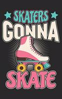 Skaters Gonna Skate