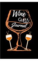 Wine Glass Journal: A Notebook/ Wine Log Book & Diary to Write Wine Tracker, Lovely Designed Interior (6" x 9"), 111 Pages (Gift for Wine Lovers and Connoisseurs)
