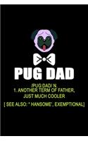 Pug Dad Definition: 110 Game Sheets - 660 Tic-Tac-Toe Blank Games - Soft Cover Book For Kids For Traveling & Summer Vacations - Mini Game - Clever Kids - 110 Lined Page