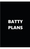 2020 Weekly Planner Funny Humorous Batty Plans 134 Pages: 2020 Planners Calendars Organizers Datebooks Appointment Books Agendas