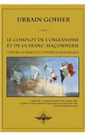 Le complot de l'Orléanisme et de la franc-maçonnerie contre la France et contre la république