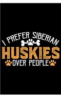 I Prefer Siberian Huskies Over People