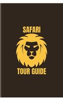Safari Tour Guide: Exploring Nature & Pathfinder Journal For African Animals & Nature Lover - 6x9 - 101 pages