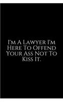I'm A Lawyer I'm Here To