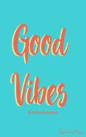 Good Vibes Dot Grid Notebook