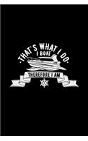That's what I do I boat therefore I am