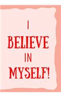 I Believe in Myself!: This simple LIFE - CHANGING Gratitude Journal is a guide to help you MANIFEST a MINDSET of gratitude!
