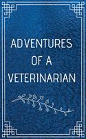 Adventure of a Veterinarian: Perfect Gift For Adventure Lover (100 Pages, Blank Notebook, 6 x 9) (Cool Notebooks) Paperback