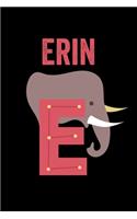 Erin: Animals Coloring Book for Kids, Weekly Planner, and Lined Journal Animal Coloring Pages. Personalized Custom Name Initial Alphabet Christmas or Birt