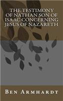 The Testimony of Nathan Son of Isaac Concerning Jesus of Nazareth