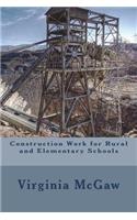Construction Work for Rural and Elementary Schools