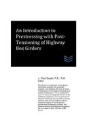 Introduction to Prestressing with Post-Tensioning of Highway Box Girders