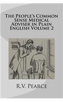 The People's Common Sense Medical Adviser in Plain English Volume 2