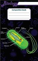 Biology Composition book: 200 pages with 5" x 8"(12.7 x 20.32 cm) size. Notebook for real biologist and microbiologist with bacteria structure