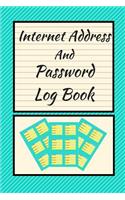 Internet Address And Password Log Book (6 X 9) 150 Pages