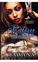 Jealous: A Thin Line Between Love and Hate