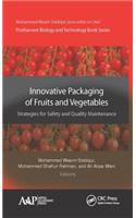 Innovative Packaging of Fruits and Vegetables: Strategies for Safety and Quality Maintenance