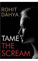 Tame the Scream