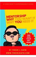 Mentorship - Why You Need It, Why You Want It.