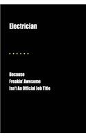 Electrician Because Freakin' Awesome Isn't an Official Job Title