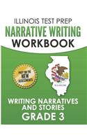 ILLINOIS TEST PREP Narrative Writing Workbook Grade 3