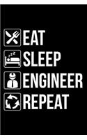 Eat Sleep Engineer Repeat: 100 Page Blank Ruled Lined Writing Journal - 6 X 9