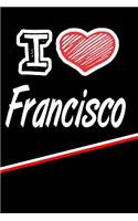 I Love Francisco: Blood Sugar Diet Diary Journal Log Featuring 120 Pages 6x9