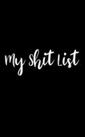 My Shit List Lined Notebook